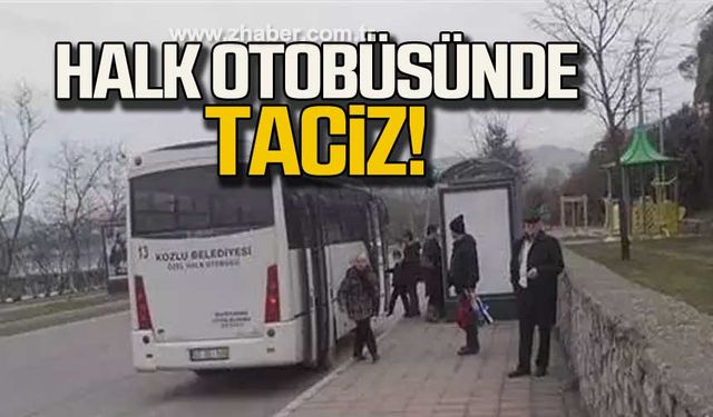 Zonguldak'ta taciz! Gözaltına alındı