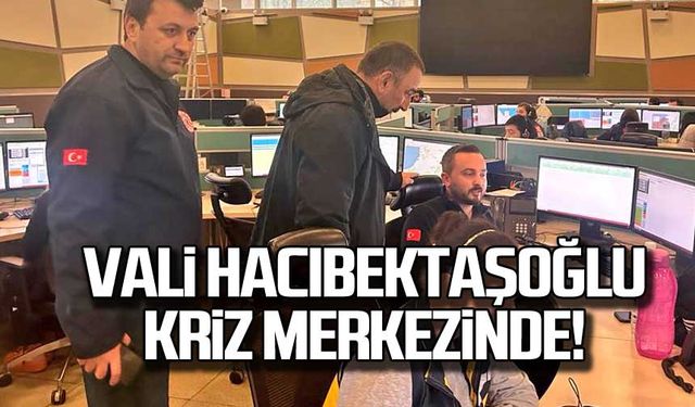 Vali Hacıbektaşoğlu kriz merkezinde!