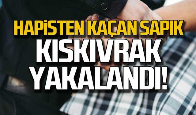 Hapisten kaçan sapık Karabük'te yakalandı!