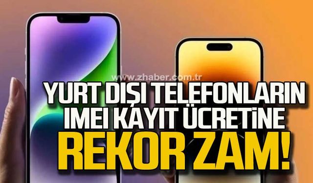 Yurt dışı telefonların IMEI kayıt ücretine rekor zam!