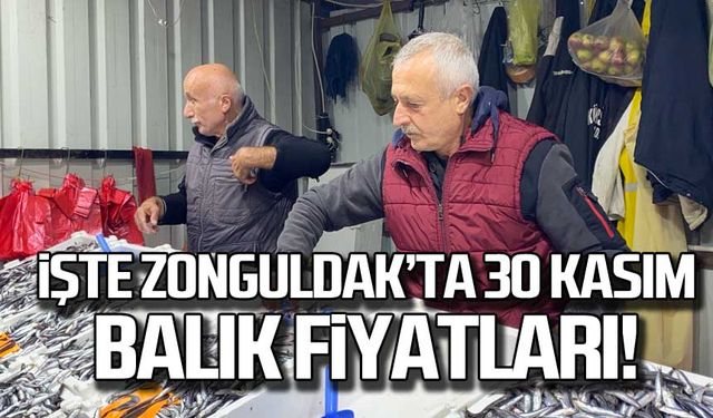 İşte Zonguldak'ta 30 Kasım balık fiyatları!