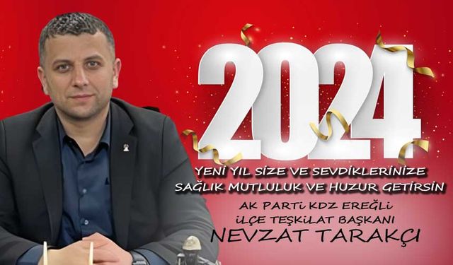 Nevzat Tarakçı'dan 2024 yeni yıl mesajı