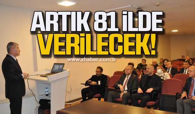 2024 yılında 81 ilde verilecek!