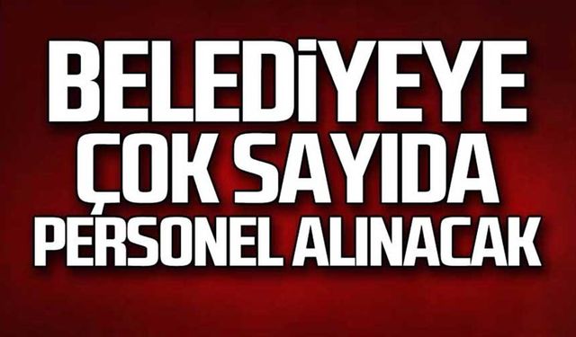 Zonguldak Kandilli Belediyesi 14 personel alacak!