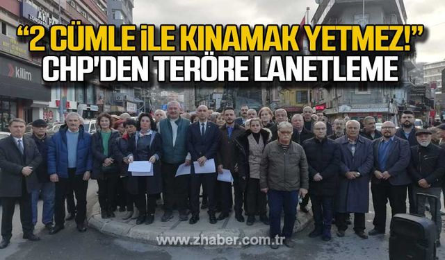 2 cümle ile kınamak yetmez! CHP'den teröre lanetleme!