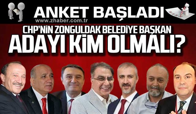 CHP Zonguldak Belediye Başkan Adayı kim olmalı?