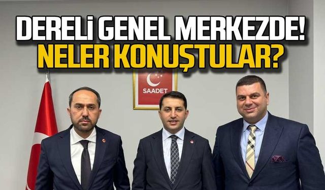 Dereli genel merkezde! Neler konuştular?