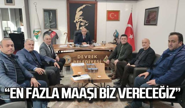 Devrek Belediyesi işşçisine en fazla maaşı veren kurum olmayı hedefliyor!