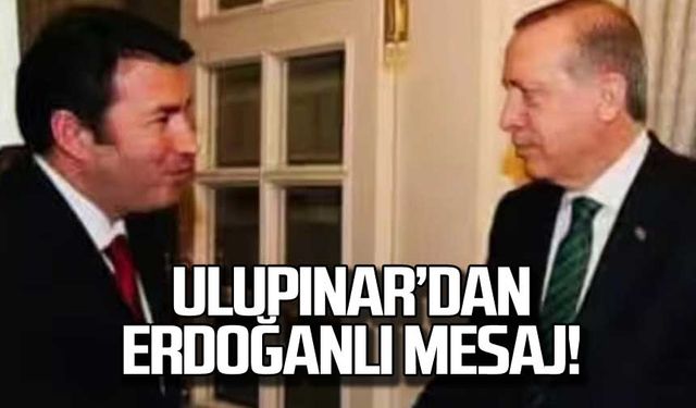 Ulupınar'dan Erdoğanlı mesaj!