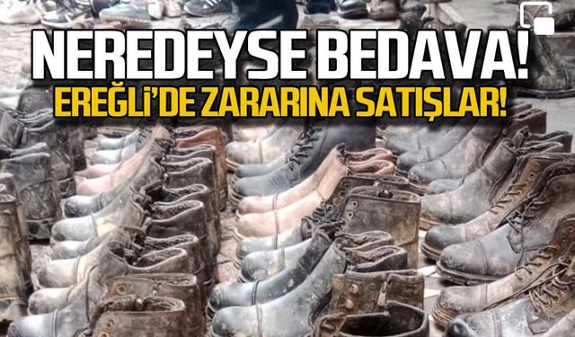 Neredeyse bedava! Ereğli'de zararına satışlar başladı!