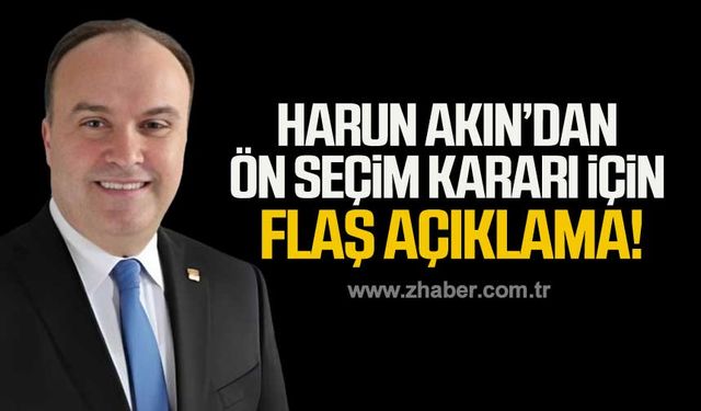 Harun Akın'dan ön seçim kararı için flaş açıklama