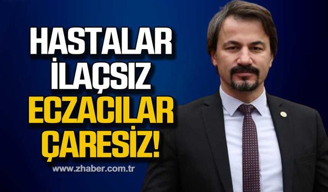 Eylem Ertuğrul: “Hastalar ilaçsız, eczacılar çaresiz”