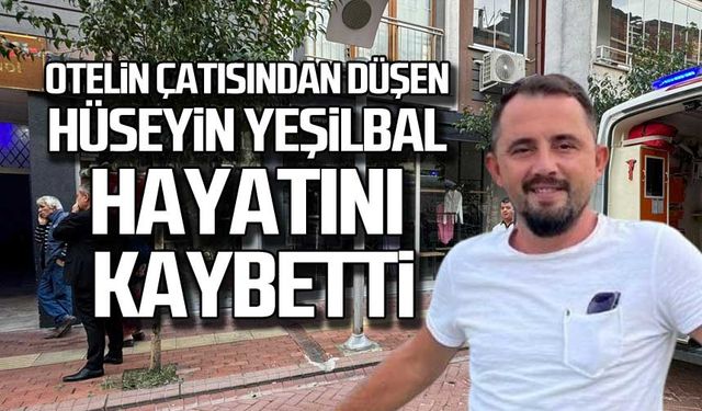 Bartın'da otelin çatısından düşen Hüseyin Yeşilbal hayatını kaybetti!