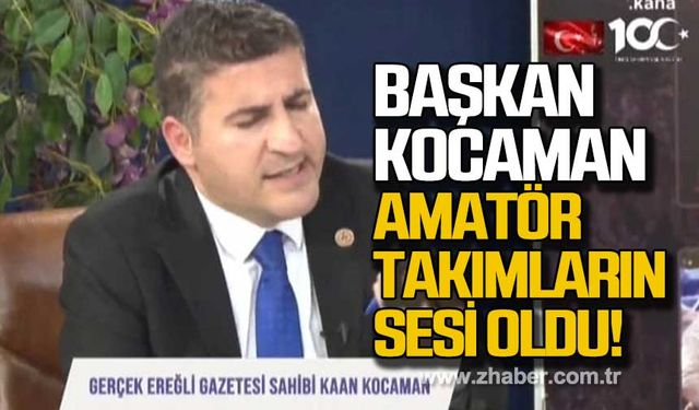 Başkan Kocaman, amatör takımların sesi oldu!