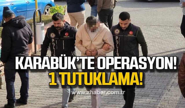 Karabük'te uyuşturucu operasyonu!