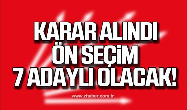 Karar alındı! Ön seçim 7 adaylı olacak!