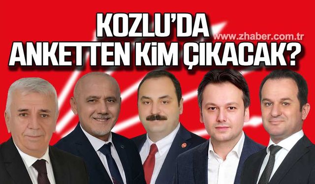 Kozlu'da anketten kim çıkacak?