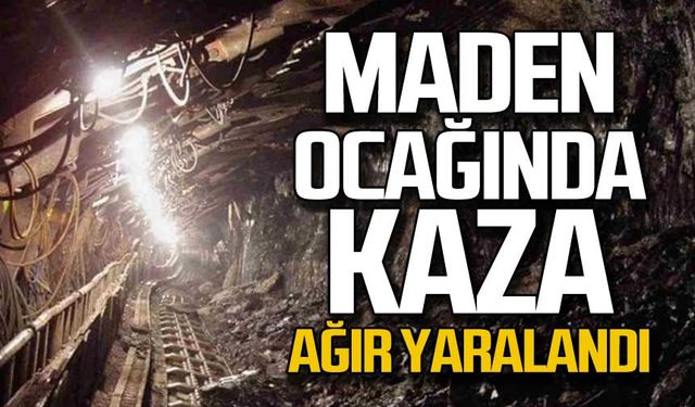 Maden ocağında kaza... Ağır yaralandı