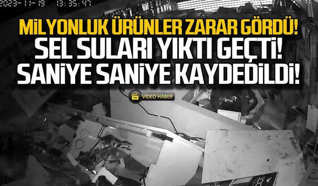 Sel suları yıktı geçti! Milyonluk zarar kamerada!