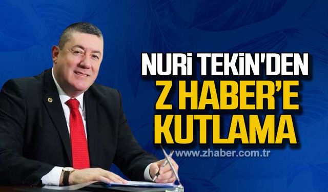 Nuri Tekin'den Z HABER’e kutlama