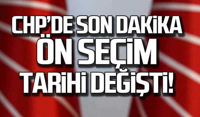 CHP'de son dakika! Ön seçim tarihi değişti!