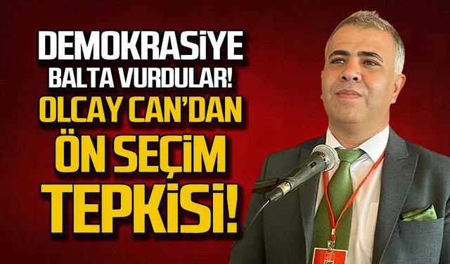 Olcay Can'dan ön seçim tepkisi!