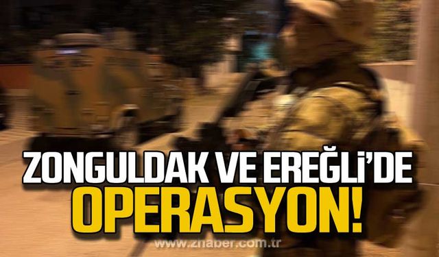 Zonguldak ve Kdz. Ereğli'de uyuşturucu operasyonu!