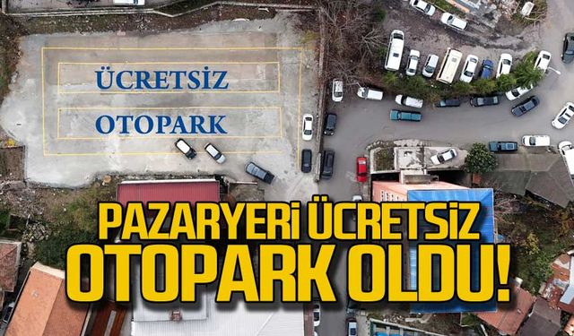 Pazaryeri, ücretsiz otopark oldu!