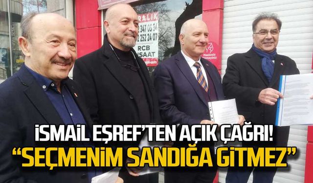 İsmail Eşref'ten açık çağrı! "Seçmenim sandığa gitmez"