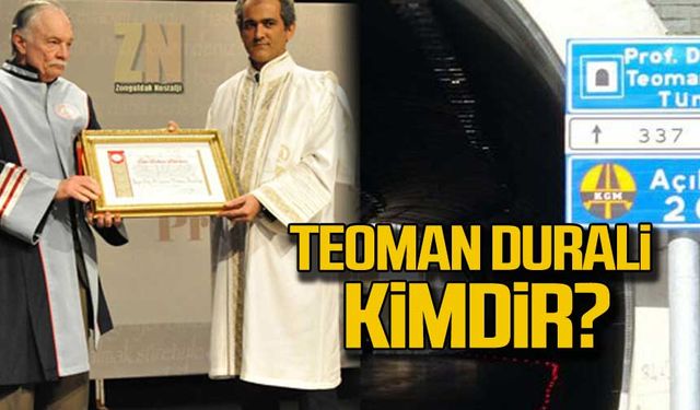 Prof.Dr. Şaban Teoman Duralı” isminin tünellere veriliş hikayesi!