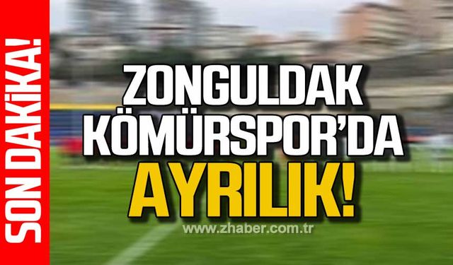 Zonguldak Kömürspor'da ayrılık!