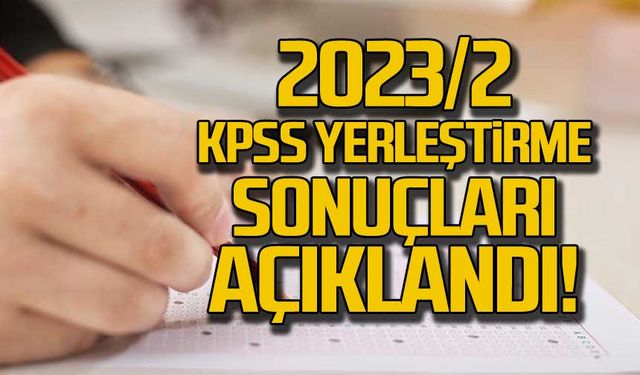 2023/2 KPSS yerleştirme sonuçları açıklandı!