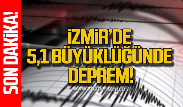 İzmir'de 5,1 büyüklüğünde deprem!