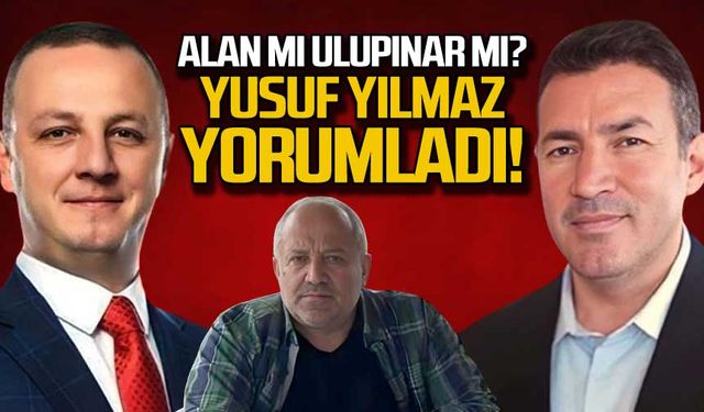 Alan mı Ulupınar mı? Yusuf Yılmaz yorumladı!