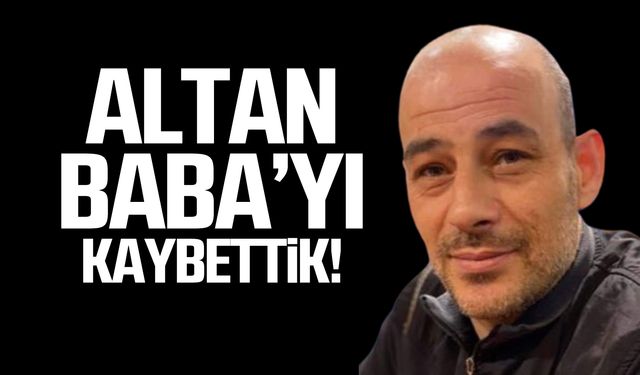 Hastane personeli Altan Baba hayatını kaybetti!