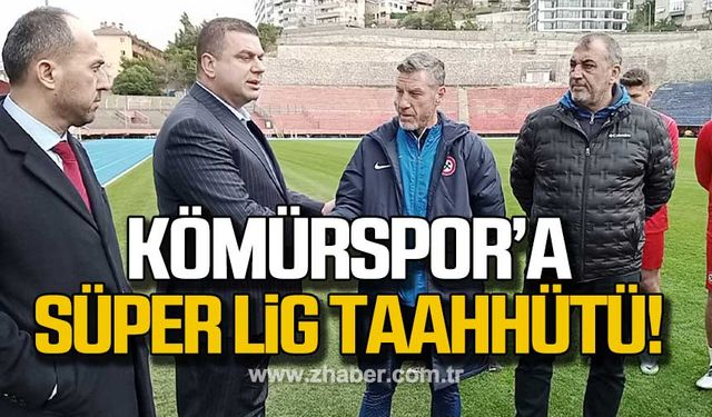 Zonguldak Kömürspor'a Süper Lig taahhütü!