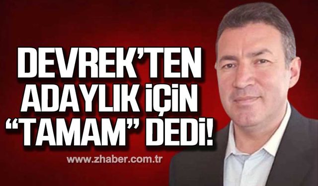 Özcan Ulupınar Devrek Belediye Başkanlığı için ‘Tamam’ dedi!