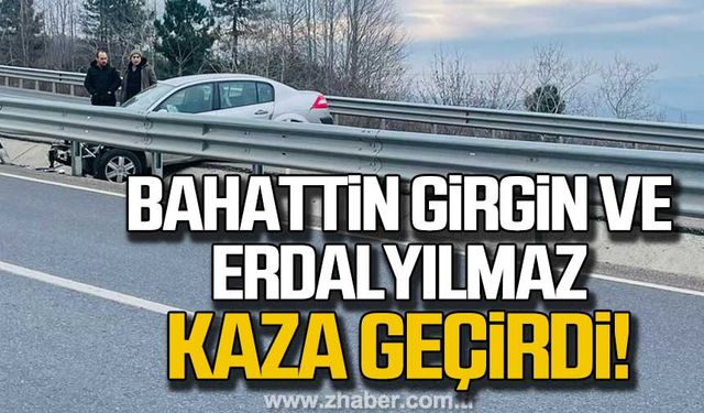 Bahattin Girgin ve Erdal Yılmaz trafik kazası geçirdi!