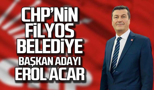 CHP'nin Filyos Belediye Başkan Adayı Erol Acar!