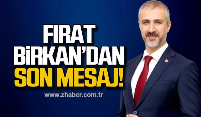 CHP aday adayı Fırat Birkan’dan üyelere son mesaj!