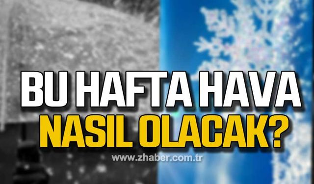 15-21 Ocak haftasında hava nasıl olacak?