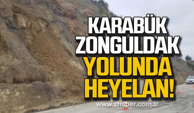 Karabük'te heyelan meydana geldi!