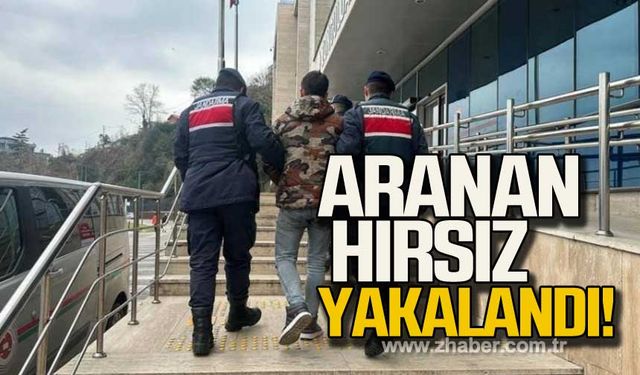 Zonguldak'ta arananan hırsız yakalandı!