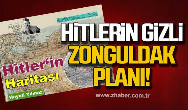 Hitler'in gizli Zonguldak planı!