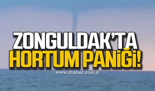 Zonguldak'ta hortum paniği!