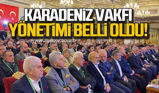 Karadeniz Vakfı yönetimi belli oldu!