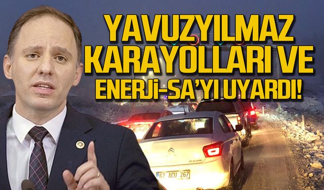 Yavuzyılmaz Karayolları ve Enerji-Sa'yı uyardı!