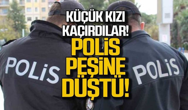 Küçük kızı kaçırdılar! Polis peşine düştü!