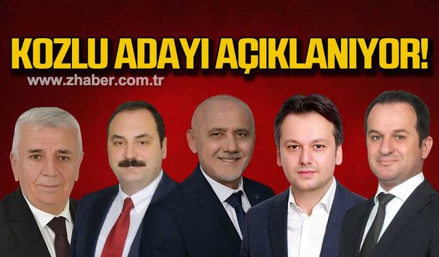 Kozlu adayı açıklanıyor!