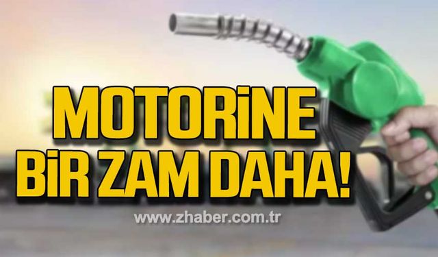 Motorine bir zam daha geliyor!